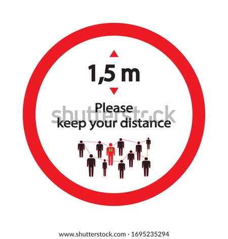 Keep distance sign. Please keep your distance.