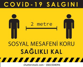 Keep distance sign. Protective sign. Steps to protect yourself. Keep a 2-meter distance. Vector illustration. (Turkish text translation: Covid-19 Pandemic. Keep Your Social Distance. Stay Healthy.)