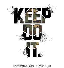 Keep do it Camouflage Slogan, Military Typography Slogan, textile printing drawing, t-shirt graphic design - Vector