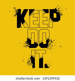 Keep do it slogan, textile printing drawing, t-shirt graphic design - Vector