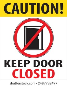 Keep door closed at all times warning sign notice vector