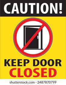 Keep door closed at all times warning sign notice vector