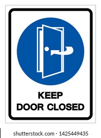 Keep Door Closed Symbol Sign, Vector Illustration, Isolate On White Background Label .EPS10