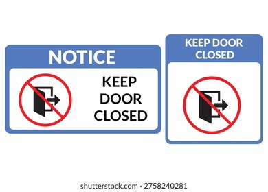 Keep door closed warning notice sign with exclamation symbol. Safety instruction board for office and public building.