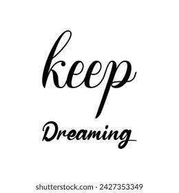 keep dreaming black letter quote