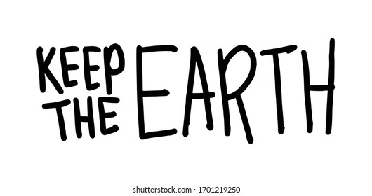 Keep The Earth. Placards and posters design of global strike for climate change. Vector Text illustration. 
