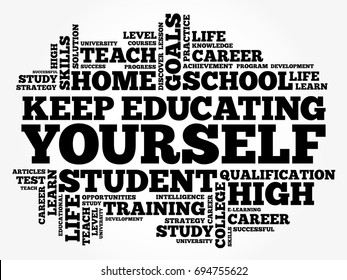 Keep Educating Yourself word cloud collage, education business concept background