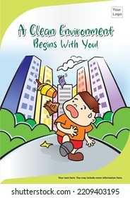 Keep the environment clean poster. Vector illustration of a neighbourhood background with title: A Clean Environment Starts With You.  