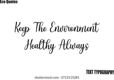  Keep The Environment Healthy Always Saying Eco Friendly Motivational Vector