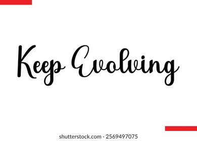 Keep Evolving spirit quote modiren text typography