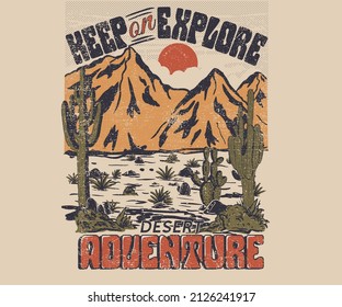 Keep explore at the desert vector design for t shirt, poster, sticker and others. Desert vibes vintage illustration print artwork.