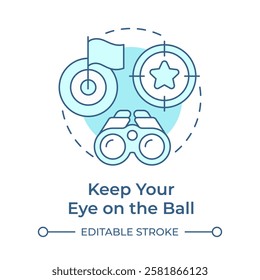 Keep eye on ball soft blue concept icon. Goal focus, target. Milestone, control. Round shape line illustration. Abstract idea. Graphic design. Easy to use in infographic, presentation