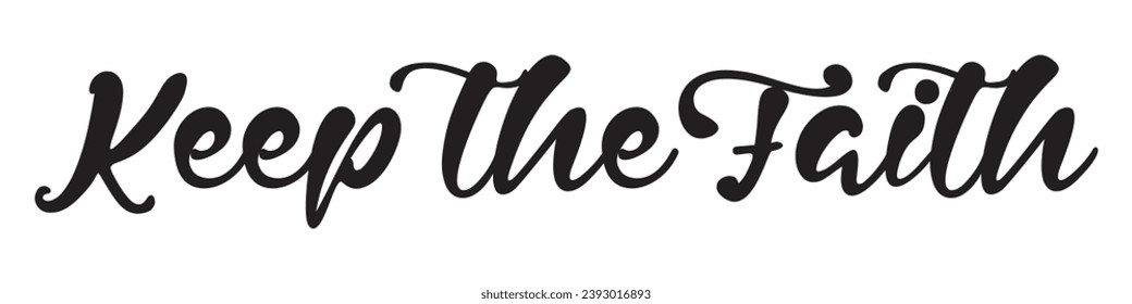 keep the faith text on white background.