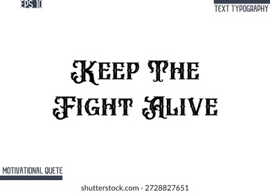 Mantener viva la lucha   - Nunca te rindas Resiliencia y Citas Motivacionales Estilo Retro Tipografía Texto