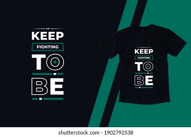 Sigue luchando para ser una tipografía geométrica moderna citas inspiradoras moda vectores diseño de camisetas negras