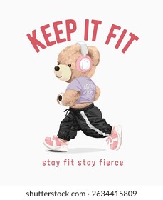 keep it fit slogan with bear doll jogging vector illustration