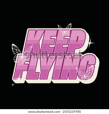 Keep flying typograhpy streetwear vector template