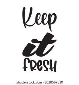 keep it fresh black letter quote