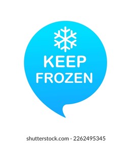 Keep froxen label, stamp. Vector on isolated white background. EPS 10. Keep frozen food product package label. Keep frozen in fridge, snowflake icon. Vector illustration