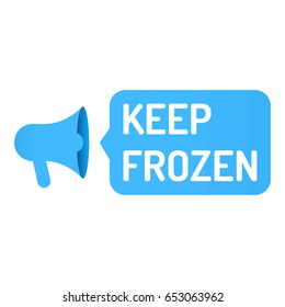Keep frozen. Megaphone icon. Vector illustration on white background.