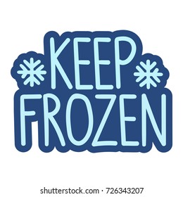 Keep frozen. Vector hand drawn sticker, label, badge, illustration, text on white background.