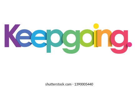 KEEP GOING. colorful vector inspirational words banner