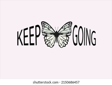 keep going daisies positive quote flower design margarita mariposa stationery,mug,t shirt,phone case fashion slogan style spring summer sticker and etc 