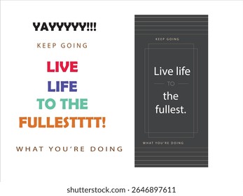 keep going, keep doing, live life, typography, art