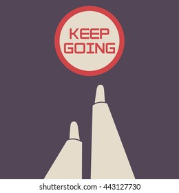 Keep going. Keep going forward. Businessman keep going concept.