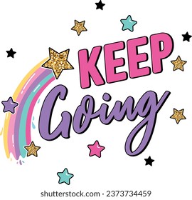 keep going graphic tees for girl raimbow