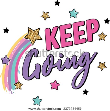 keep going graphic tees for girl raimbow