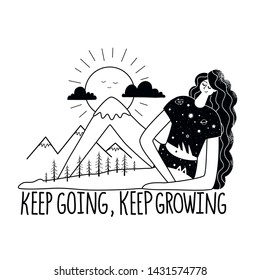 Keep going, keep growing lettering poster. Woman with long black hair, pine forest, mountains, clouds, birds and sun. Inspirational typography poster with quote, motivational monochrome print design 