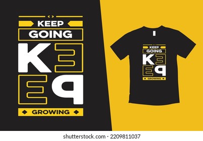 keep going keep growing modern typography inspirational lettering quotes t shirt design suitable for print design
