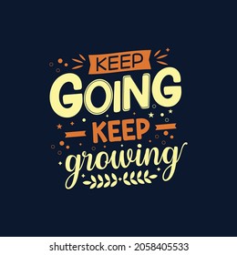 Keep Going Keep Growing T Shirt Typography Vector 