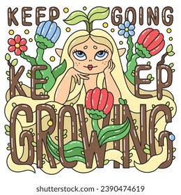 Keep going, keep growing. Trendy motivational quote. Positive inspiring lettering poster. Beautiful girl, flower, plant.  Modern print for card, shirt. Isolated on white. Vector illustration