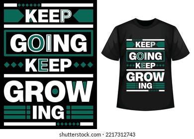 Keep going keep growing - T-shirt design template