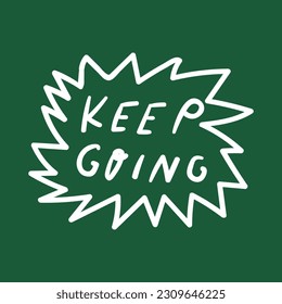 Sigue adelante. Diseño de mano para medios sociales. Ilustración por letras sobre fondo verde.