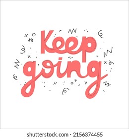 Keep Going Hand Lettering Inscription Isolated Stock Vector (Royalty ...