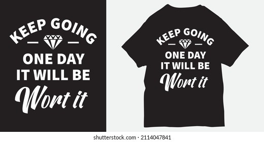 Keep going inspirational quote lettering for t shirt print
