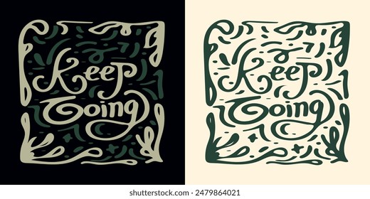 Ilustración de diseño de letras de Keep Going . Ilustración vectorial para gráficos de camisetas, estampados, carteles, bolsos, pegatinas y otros usos