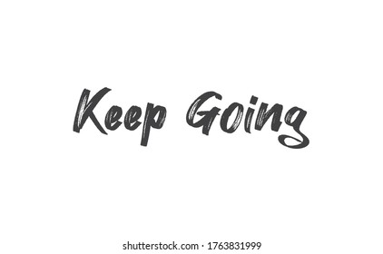 Keep Going Lettering Hand Drawn Style Stock Vector (Royalty Free ...