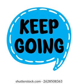 keep going lettering. vector illustration
