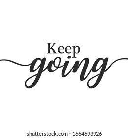 Keep going motivational print wall art calligraphy typography vector design