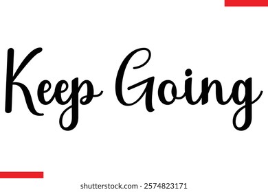 Keep going Music typographic text saying