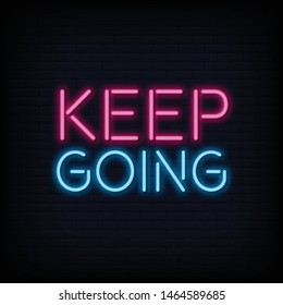 Keep Going Neon Sign Text Vector