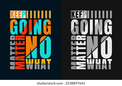  Keep going, no matter what – Uplifting Stroke Design