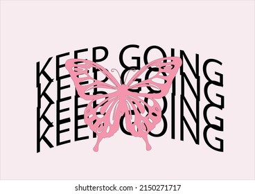 keep going with pink butterfly hand drawn