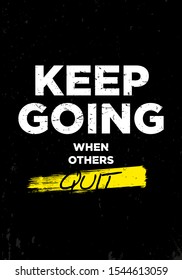 keep going quit motivational quotes tshirt vector design