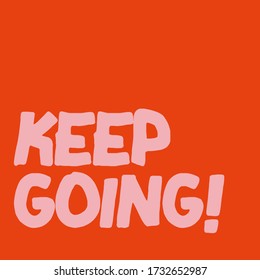 Keep Going Quote Motivational Slogan Vector Stock Vector (Royalty Free ...