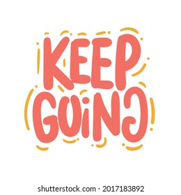 Keep Going Quote Text Typography Design Stock Vector (Royalty Free ...